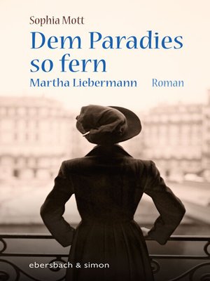 cover image of Dem Paradies so fern. Martha Liebermann